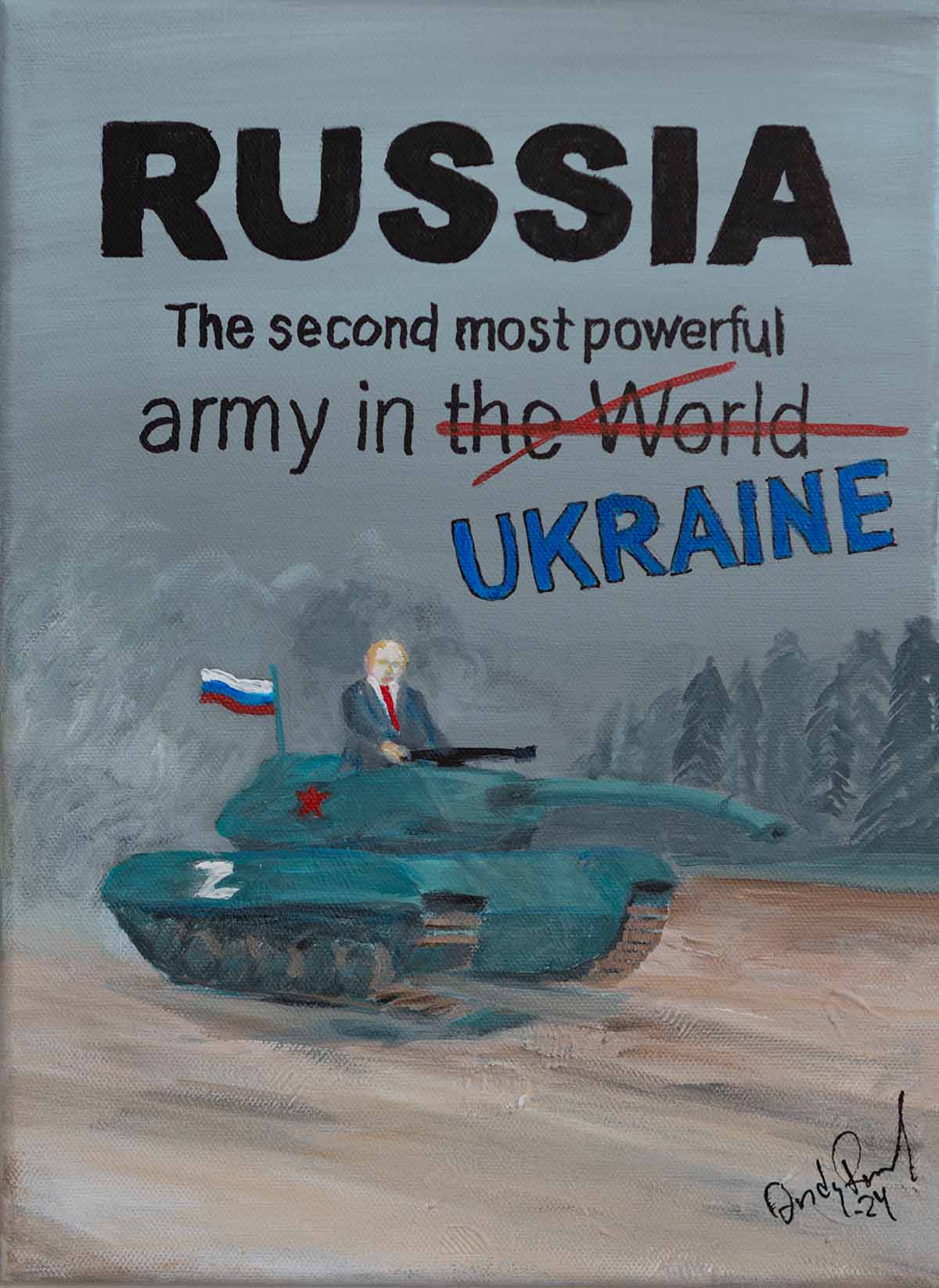 Bild på president Putin i en stridsvagn. Text i bilden säger:  Russia - The second most powerful army i the world, world är överkryssat och ersatt med Ukraina.